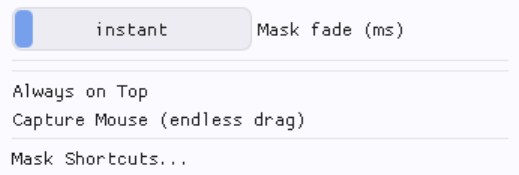 Behaviour toggles: Mask fade slider, Always on Top, Capture Mouse, Mask Shortcuts.