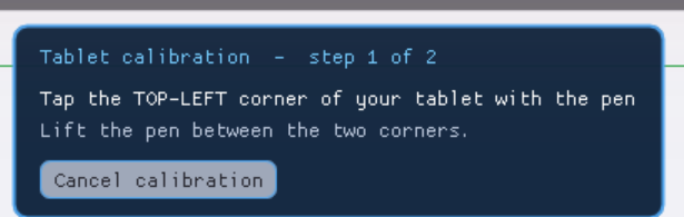 PassthroughForge calibration overlay reading 'Tablet calibration - step 1 of 2. Tap the TOP-LEFT corner of your tablet with the pen. Lift the pen between the two corners.' with a Cancel calibration button.